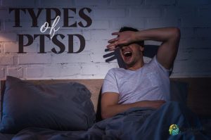 Understanding PTSD The Different Types