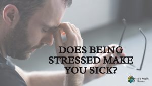 Does Being Stressed Make You Sick? The Surprising Body-Mind Connection