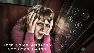 How Long Do Anxiety Attacks Usually Last? Understanding Their Timeline and Management