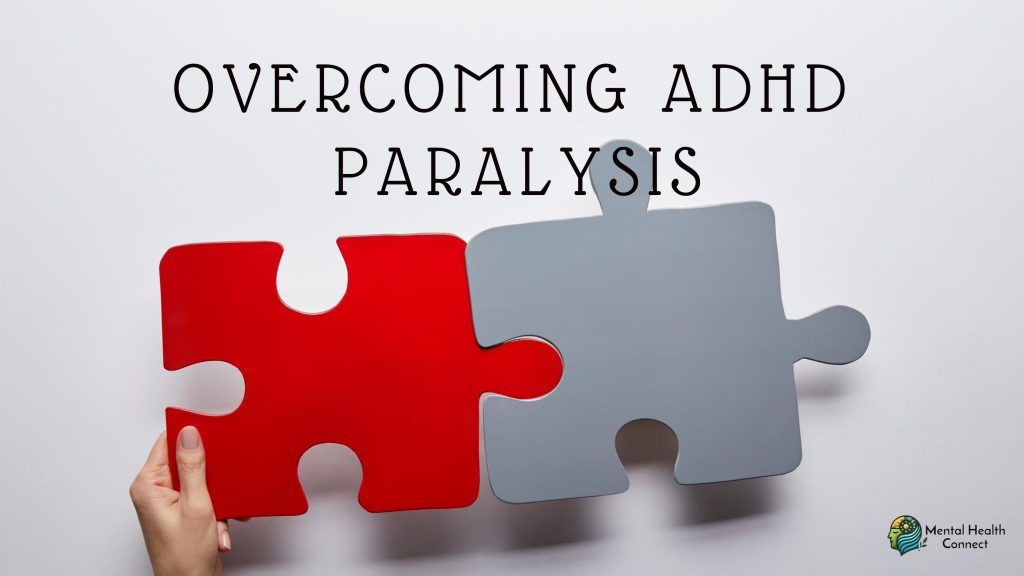 Strategies to Overcome ADHD Paralysis