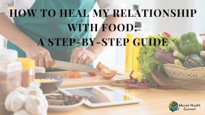 How to Heal My Relationship with Food: A Step-by-Step Guide