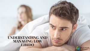 Understanding and Managing Low Libido: Your Path to Rekindling Desire