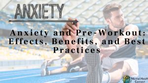 Anxiety and Pre-Workout: Effects, Benefits, and Best Practices
