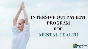 Intensive Outpatient Program for Mental Health