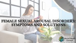 Female Sexual Arousal Disorders: Symptoms and Solutions.