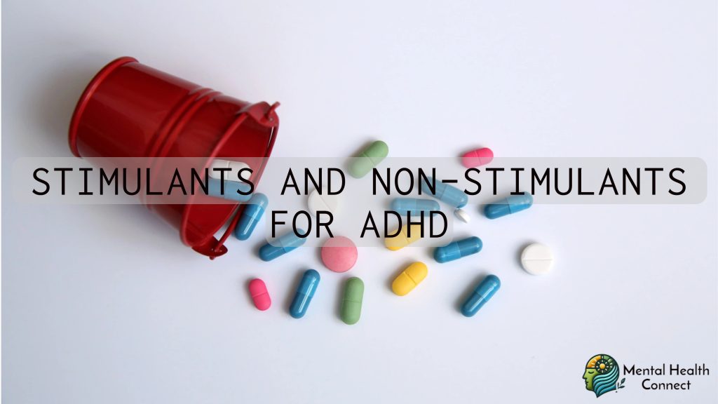 Stimulants and Non-Stimulants for ADHD