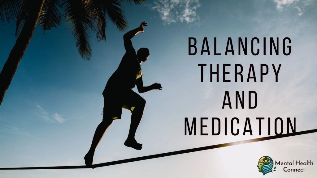 Balancing Therapy and Medication