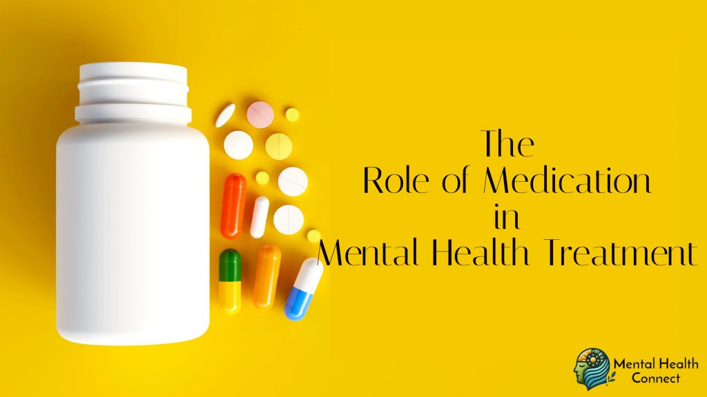 The Role of Medication in Mental Health Treatment